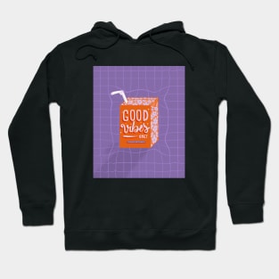 Good Vibes Only Orange Juice Hoodie